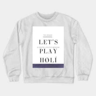 Holi Crewneck Sweatshirt